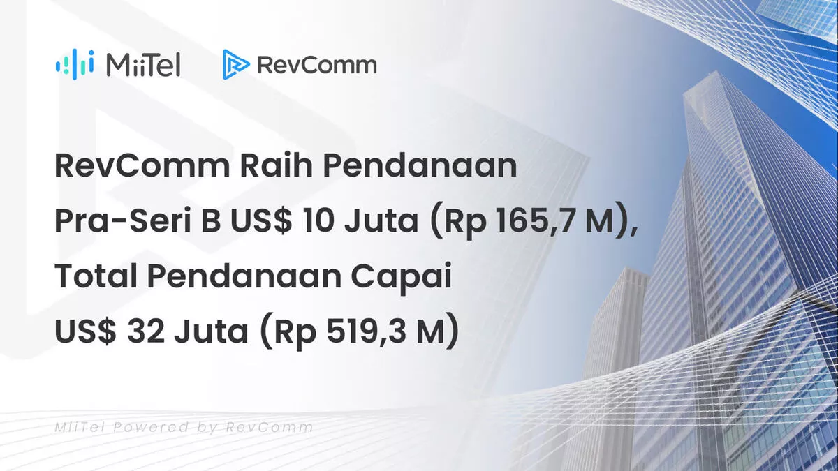 RevComm Raih Pendanaan Pra-Seri B US$10 Juta