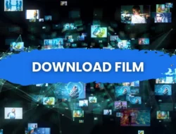 10 Situs Download Film Gratis Berkualitas HD Tanpa LK21