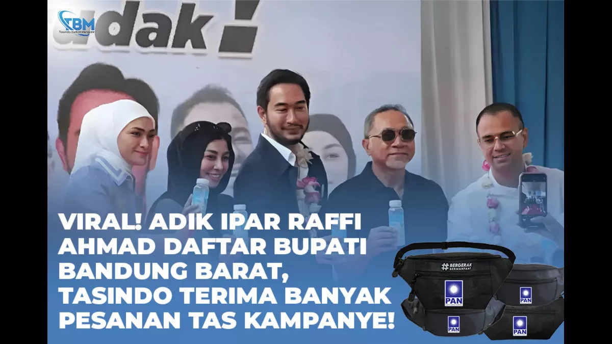 Tas Kampanye Adik Ipar Raffi Ahmad: Pesanan Tasindo Melonjak