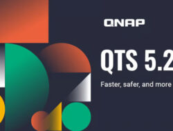 QNAP Rilis QTS 5.2 dengan Fitur Keamanan Terbaru