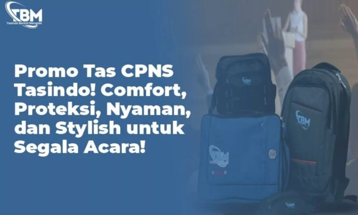 Promo Tas CPNS Tasindo: Tas Berkualitas untuk Semua Acara