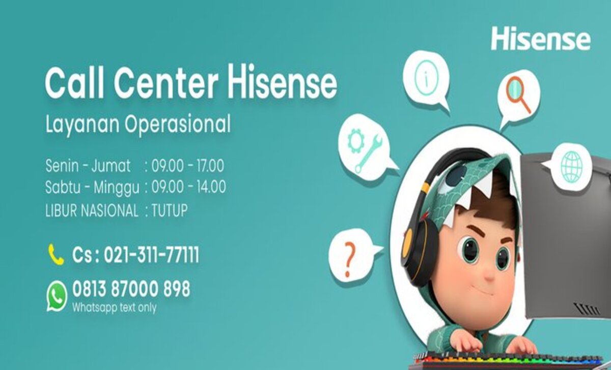 Ilustrasi Layanan Operasional Hisense Call Center, Hisense Indonesia