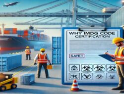 Pentingnya Sertifikasi IMDG Code untuk Keselamatan di Pelabuhan
