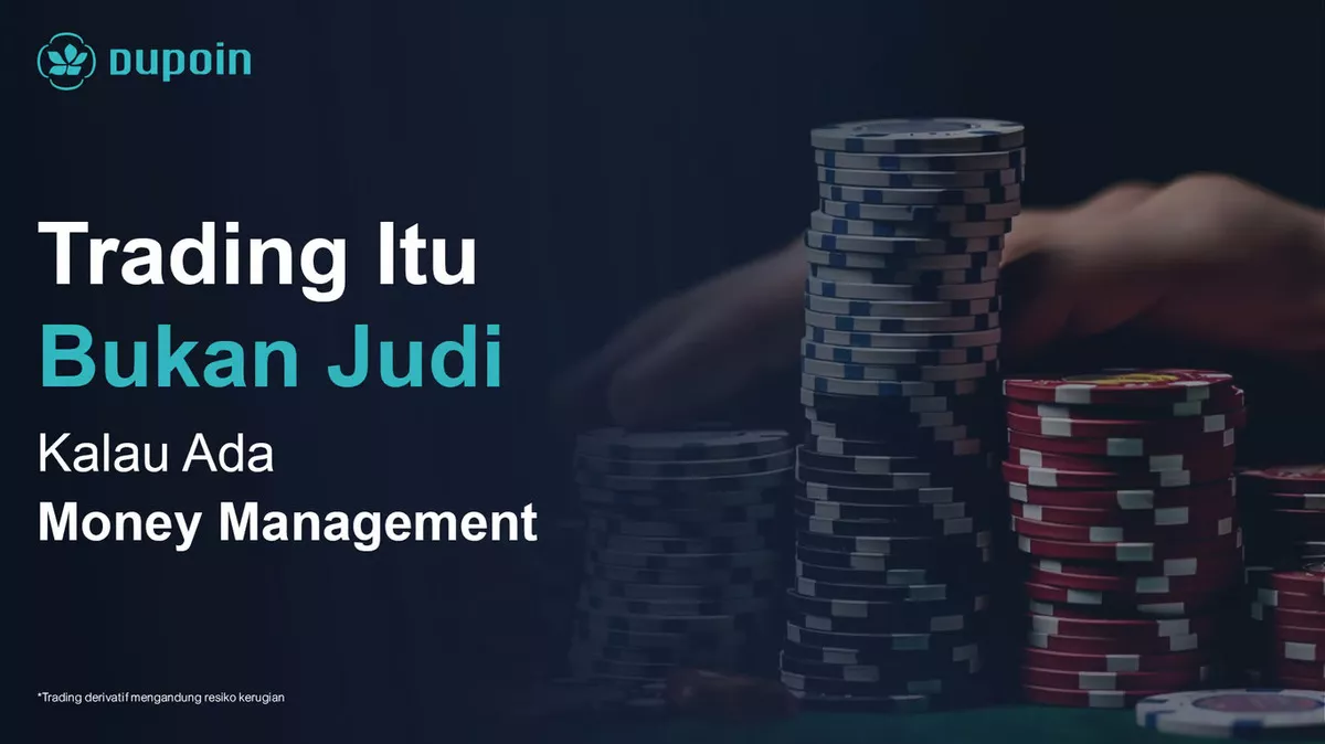 Trading Bukan Judi dengan Manajemen Keuangan yang Tepat