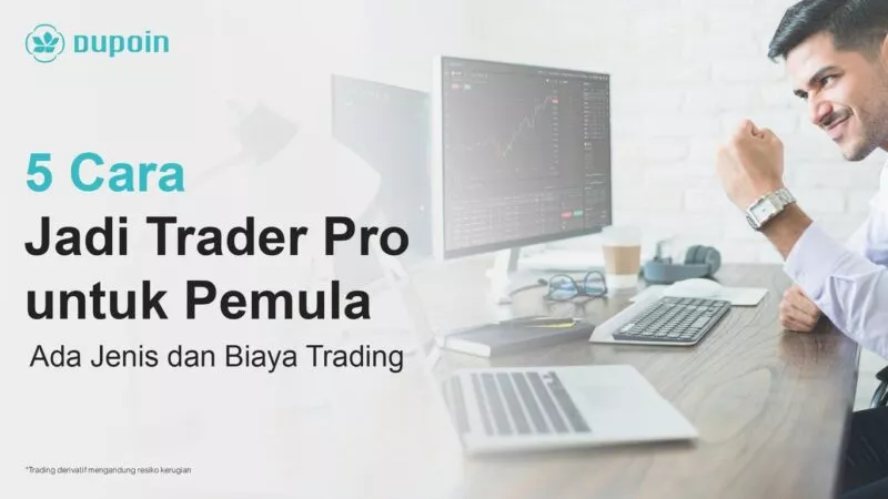 5 Langkah Jadi Trader Pro untuk Pemula