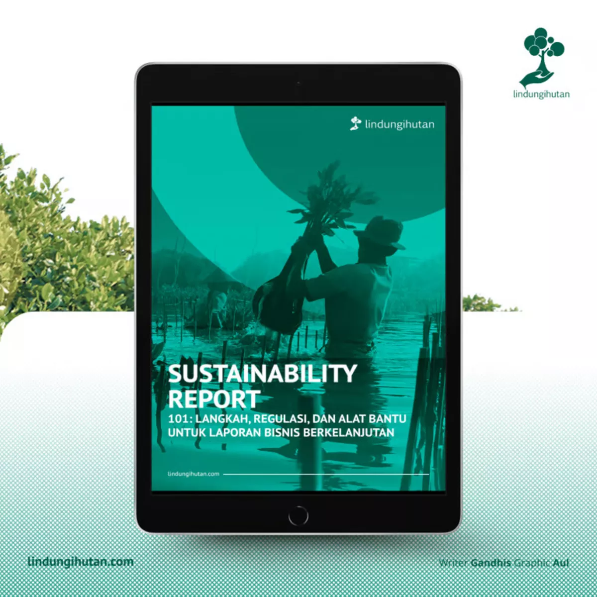 LindungiHutan Rilis Ebook Panduan Laporan Keberlanjutan Bisnis