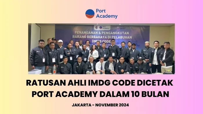 Port Academy Cetak 100 Ahli IMDG Code dalam 10 Bulan