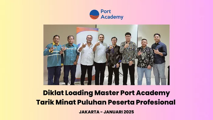 Diklat Loading Master: Tingkatkan Kompetensi Sektor Pelabuhan