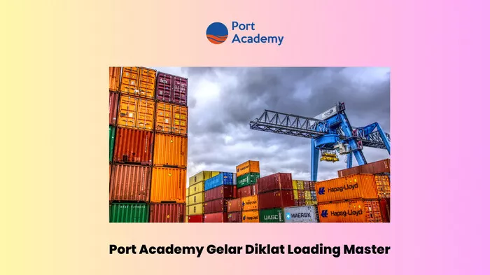 Port Academy Selenggarakan Diklat Loading Master 2025