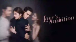 Link Nonton Love’s Ambition Episode 23–29 Tayang Minggu Ini! Zhao Lusi & William Chan di Puncak Konflik Cinta