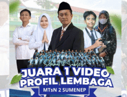 Keren, MTsN 2 Sumenep Raih Juara 1 Lomba Vipro Madrasah se-Kabupaten Sumenep
