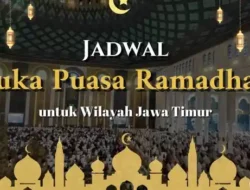 Jadwal Buka Puasa Jatim 21 Februari 2026: Simak Waktu Maghrib 38 Kota/Kabupaten Lengkap!