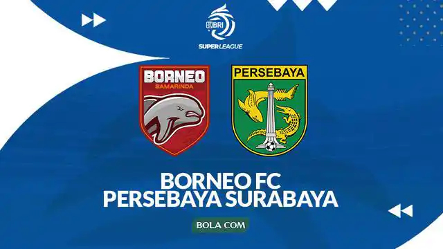 Borneo FC vs Persebaya Malam Ini: Jadwal, Prediksi, dan Link Live Streaming BRI Super League 2026