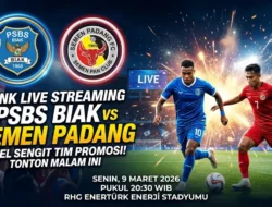 Link Live Streaming PSBS Biak vs Semen Padang Malam Ini: Duel Sengit Tim Promosi!