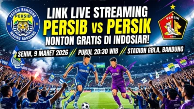 Link Live Streaming Persib Bandung vs Persik Kediri Malam Ini: Nonton Gratis di Indosiar!