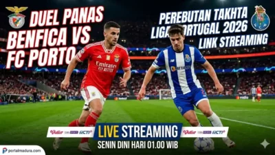 Link Streaming Benfica vs FC Porto: Duel Panas Perebutan Takhta Liga Portugal 2026
