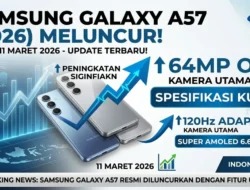 Samsung Galaxy A57 Resmi Meluncur: Bawa Kamera 64MP OIS dan Layar 120Hz, Ini Spesifikasi Lengkapnya!