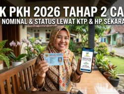 Cek Jadwal dan Nominal PKH 2026 Tahap 2 Cair Bulan Ini, Anda Termasuk Penerima?