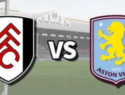 Prediksi Fulham vs Aston Villa: Ambisi Liga Champions The Villans di Tengah Tumpulnya Lini Depan Cottagers