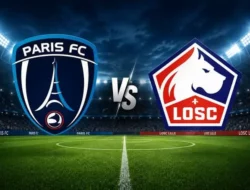Prediksi Paris FC vs Lille: Ambisi Les Dogues Segel Tiket Liga Champions di Stade Charléty