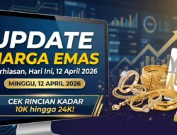 Update Harga Emas Perhiasan Hari Ini 12 April 2026: Cek Rincian Kadar 10K hingga 24K!