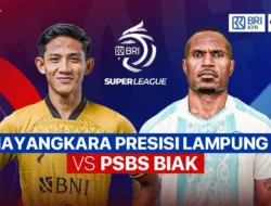 Duel Penutup Musim Panas: Bhayangkara Presisi Lampung Hadapi PSBS Biak di Pekan Pamungkas Super League