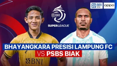 Duel Penutup Musim Panas: Bhayangkara Presisi Lampung Hadapi PSBS Biak di Pekan Pamungkas Super League