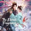 Sinopsis The Eternal Fragrance: Drama China Fantasi Terbaru Song Wei Long dan Ju Jing Yi di Youku