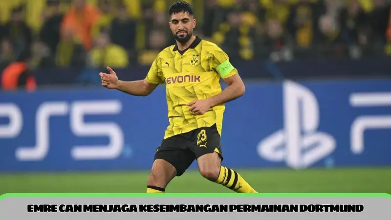 Emre Can menjaga keseimbangan permainan Dortmund