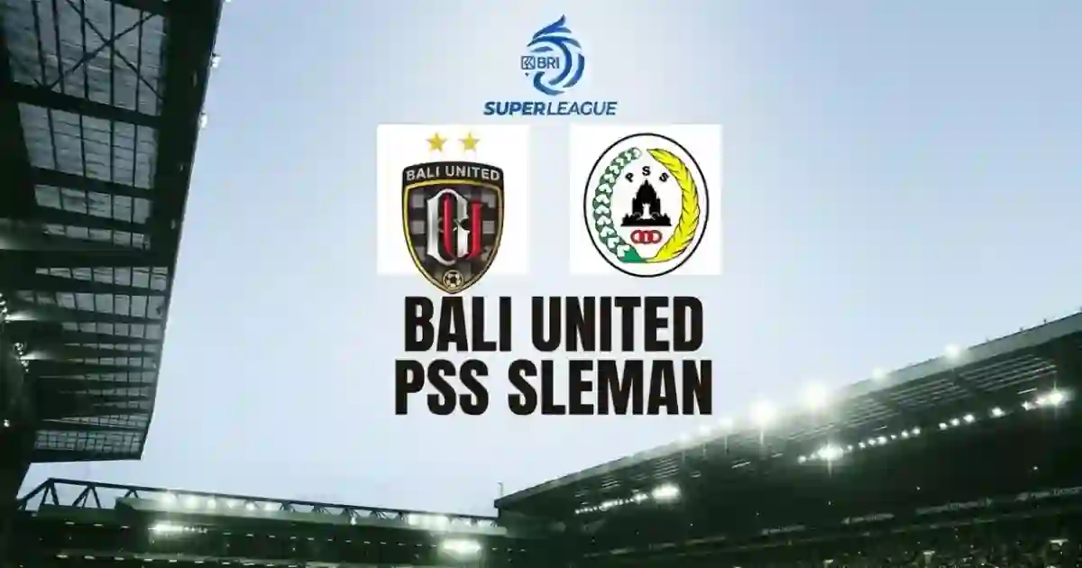 Laga Pembuka BRI Super League 2026: Bali United Ditantang PSS Sleman, Siapa Amankan 3 Poin Pertama?
