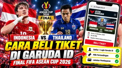 Cara Beli Tiket Final FIFA ASEAN Cup 2026 Indonesia vs Thailand via Garuda ID
