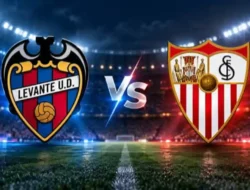 Prediksi Levante vs Sevilla: Misi Bangkit Los Granotas dan Los Nervionenses di Valencia